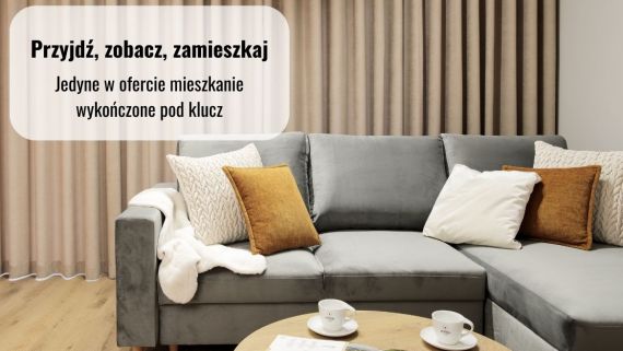 Kup gotowe i wyposażone mieszkanie pod klucz. W ofercie jest tylko jedno